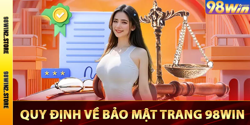 Quy định về bảo mật trang 98win