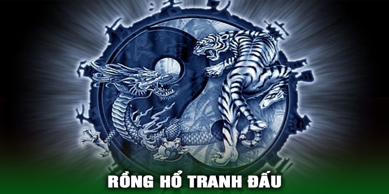 Rồng Hổ Tranh Đấu
